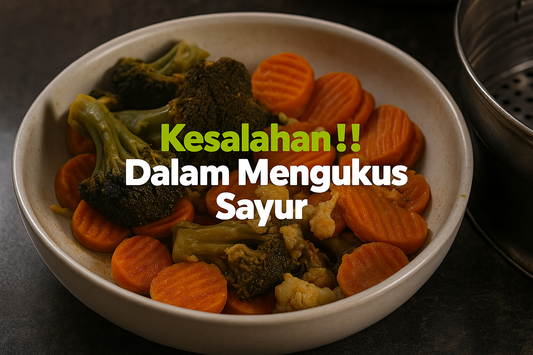 5 Kesalahan Saat Mengukus Sayur yang Harus Dihindari